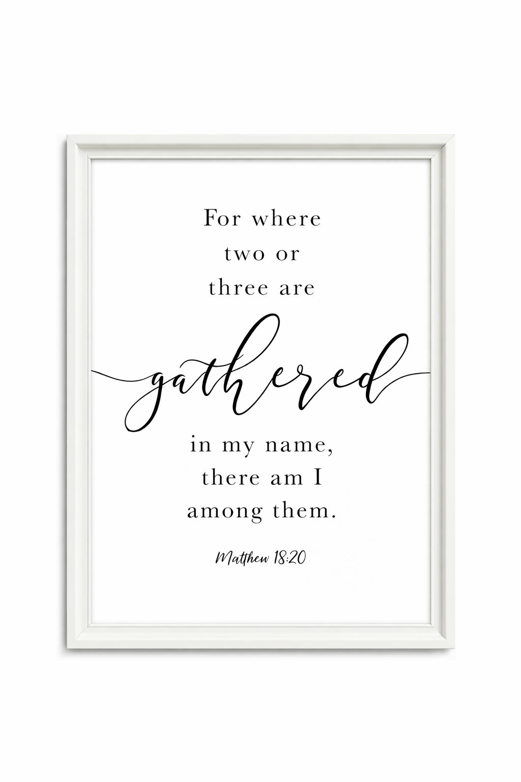 Where Two or Three Are Gathered — Matthew 18:20 | 24×36 White Framed Scripture Wall Art