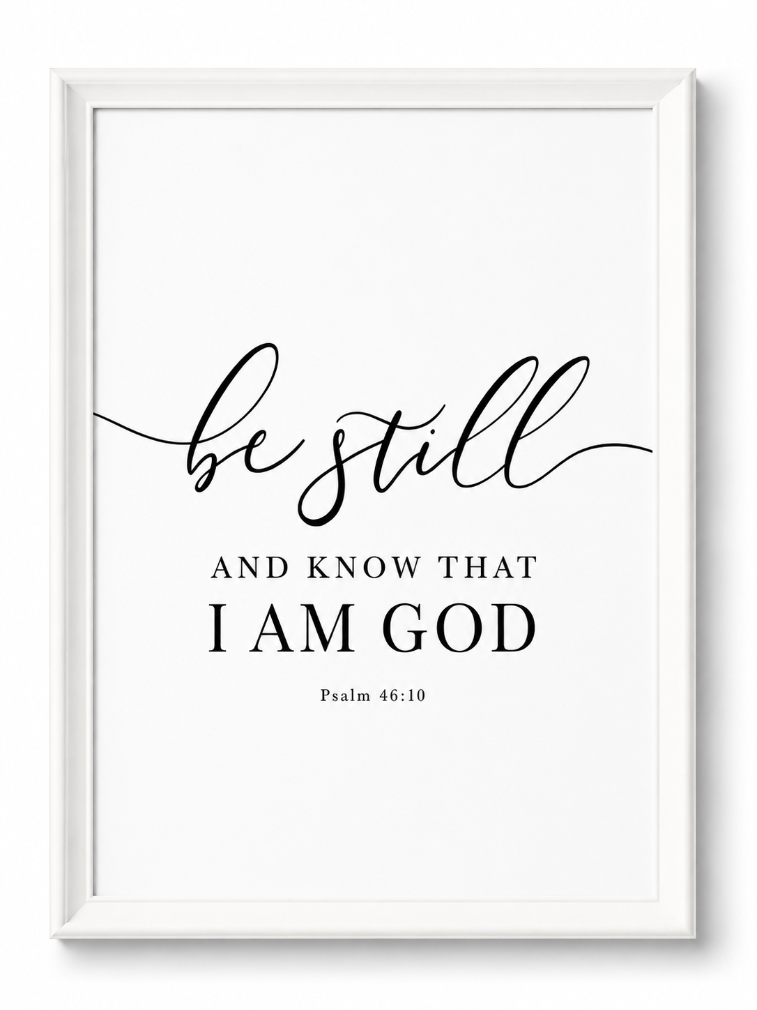 Be Still & Know — Psalm 46:10 | 24×36 White Framed Scripture Wall Art