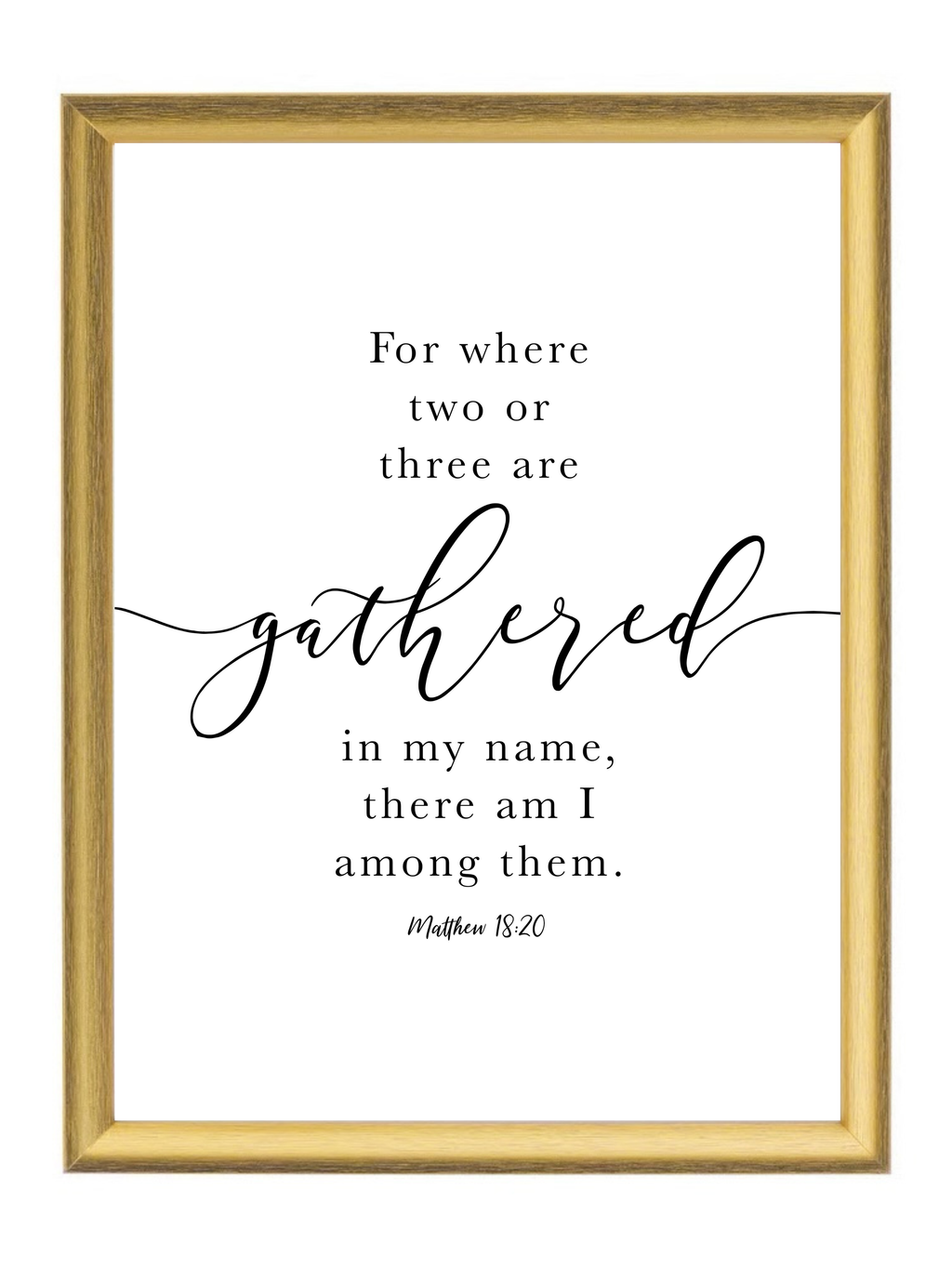 Where Two or Three Are Gathered — Matthew 18:20 | 12×16 Gold Framed Scripture Wall Art