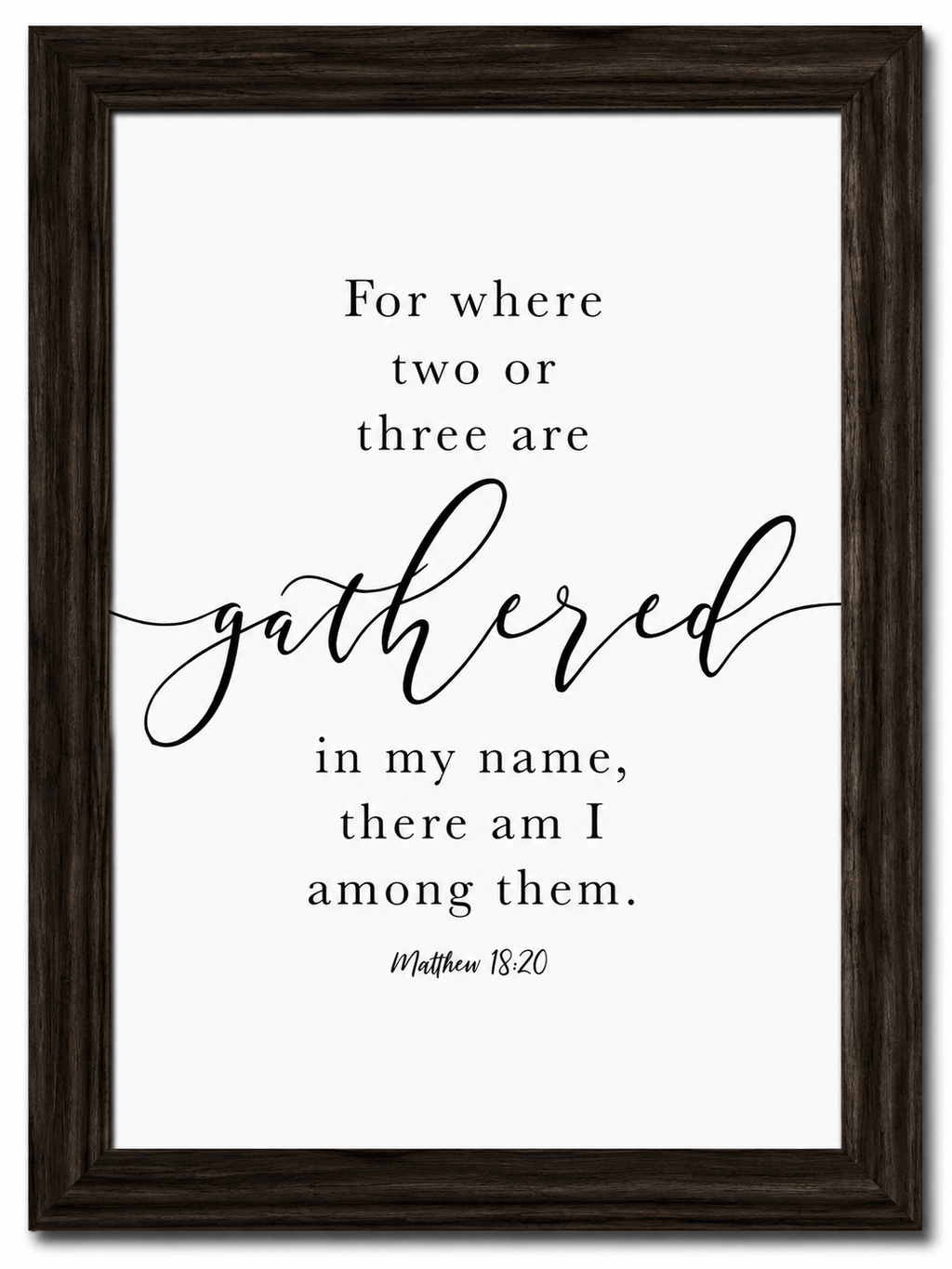 Where Two or Three Are Gathered — Matthew 18:20 | 12×16 Dark Oak Framed Scripture Wall Art