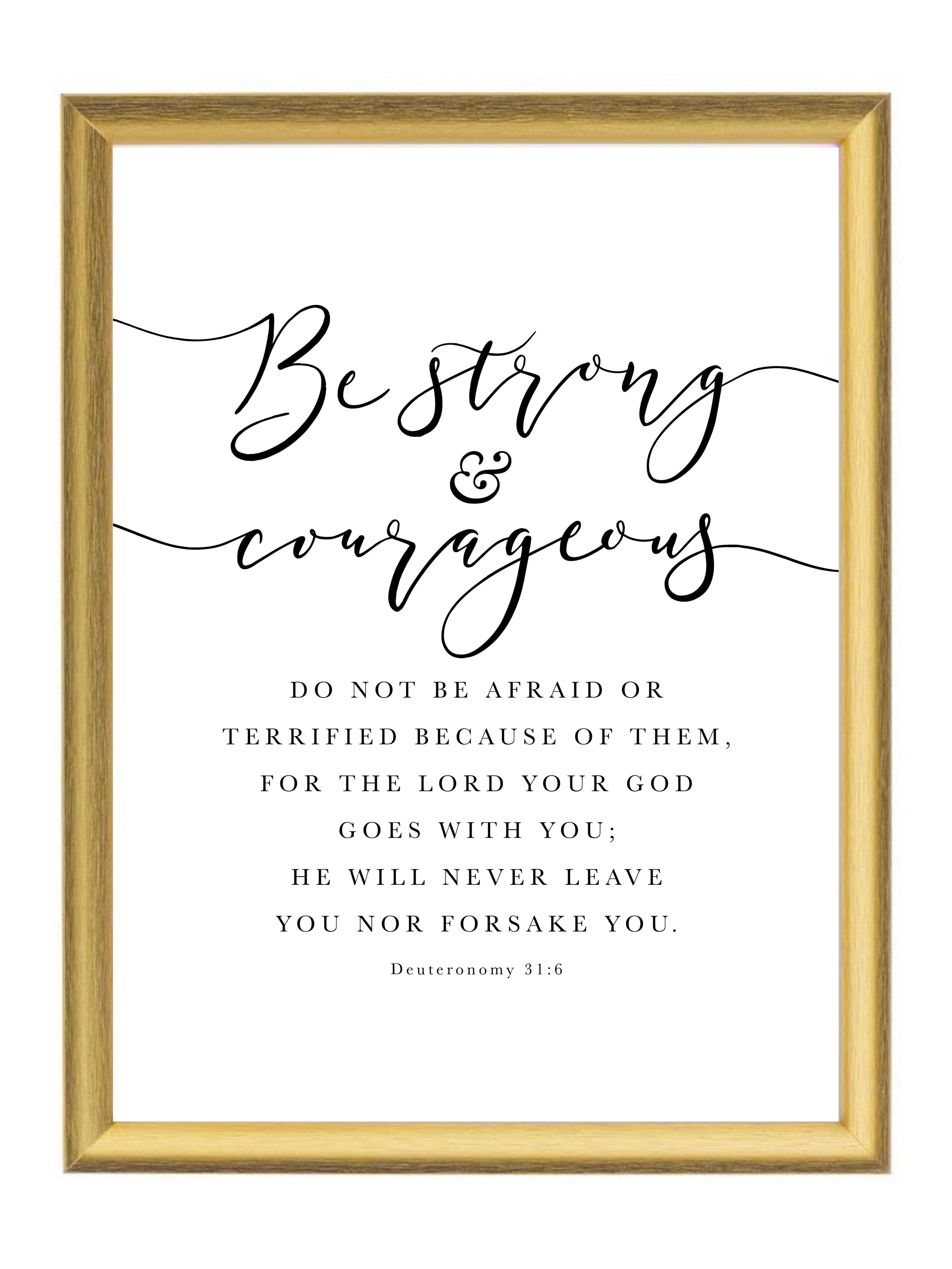 Be Strong & Courageous — Deuteronomy 31:6 | 12×16 Gold Framed Scripture Wall Art
